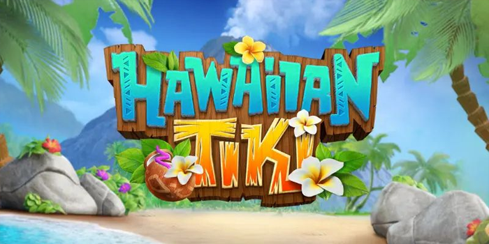 Bongkar Rahasia Slot Online Hawaiian Tiki Dijamin Gacor Hari Ini