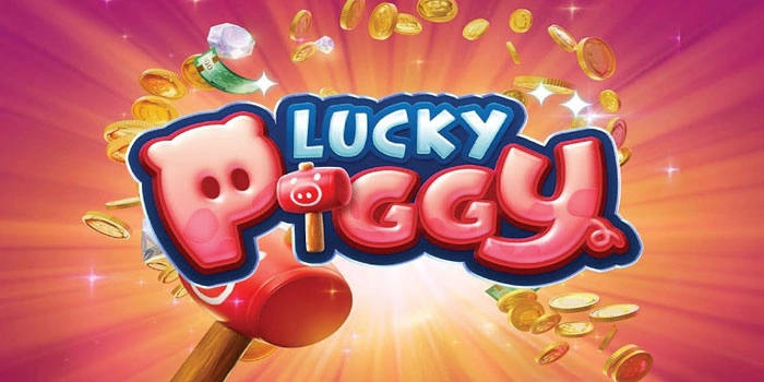 Cara Santai Tapi Maxwin Di Slot Lucky Piggy Online