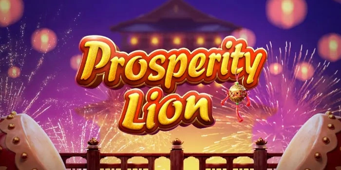 Bocoran Tips Mendapatkan Jackpot Di Slot Prosperity Lion