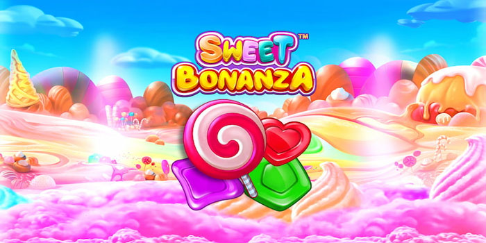 Strategi Ampuh Main Slot Sweet Bonanza Agar Cuan Melimpah